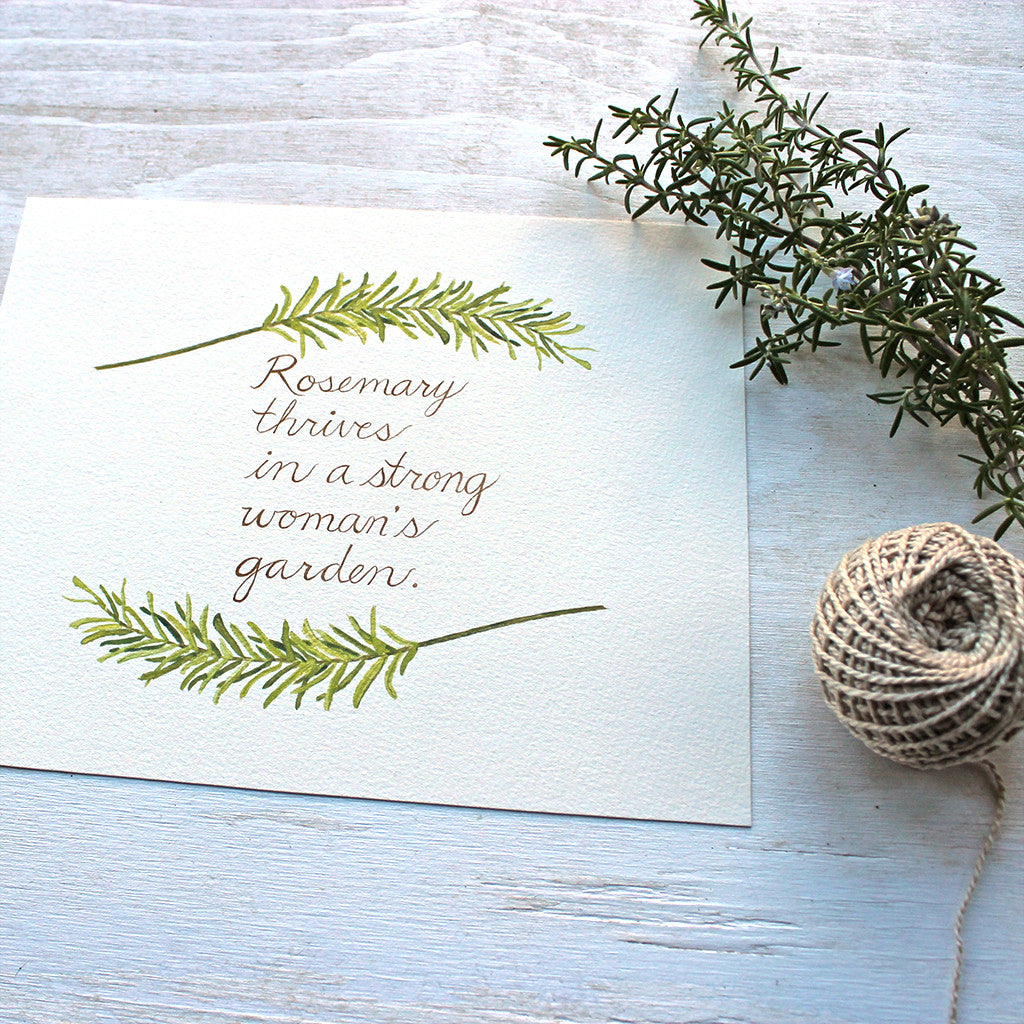 Rosemary thrives in a strong woman's garden - watercolor image and hand lettering by Kathleen Maunder